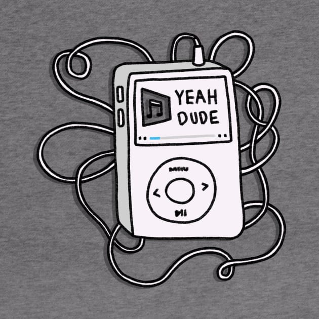 iPod - YEAH DUDE by BreadBen